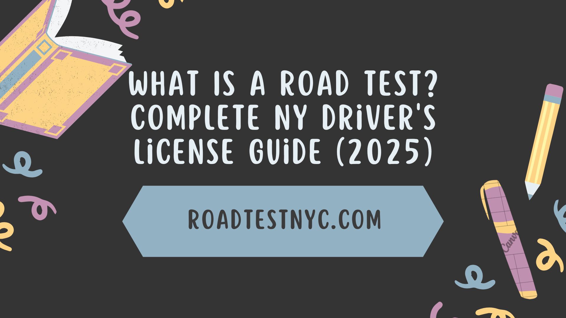 ¿Qué es una prueba de manejo? Guía completa para la licencia de conducir de Nueva York (2025)