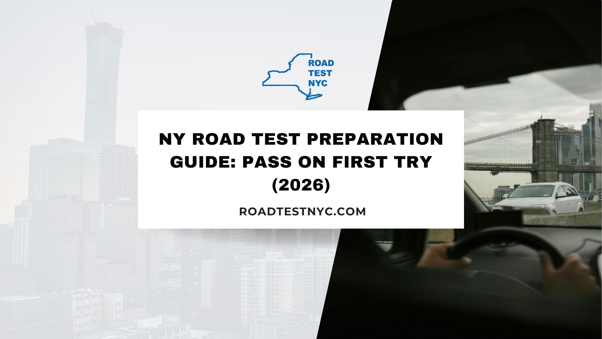 NY Road Test Preparation Guide: Pass on First Try (2026)